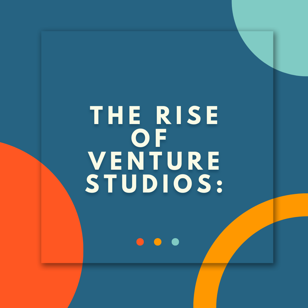 The Rise of Venture Studios Understanding the Funding Model for New