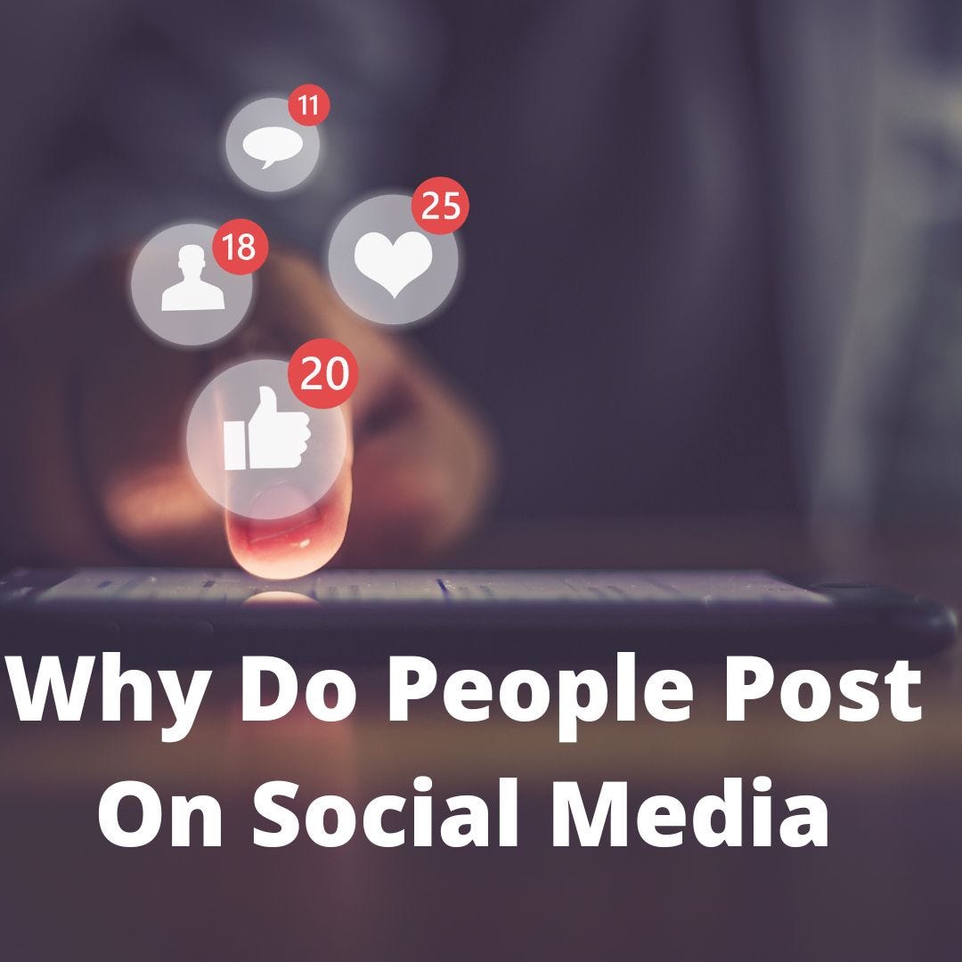 Why do People Post On Social Media by Semups Medium