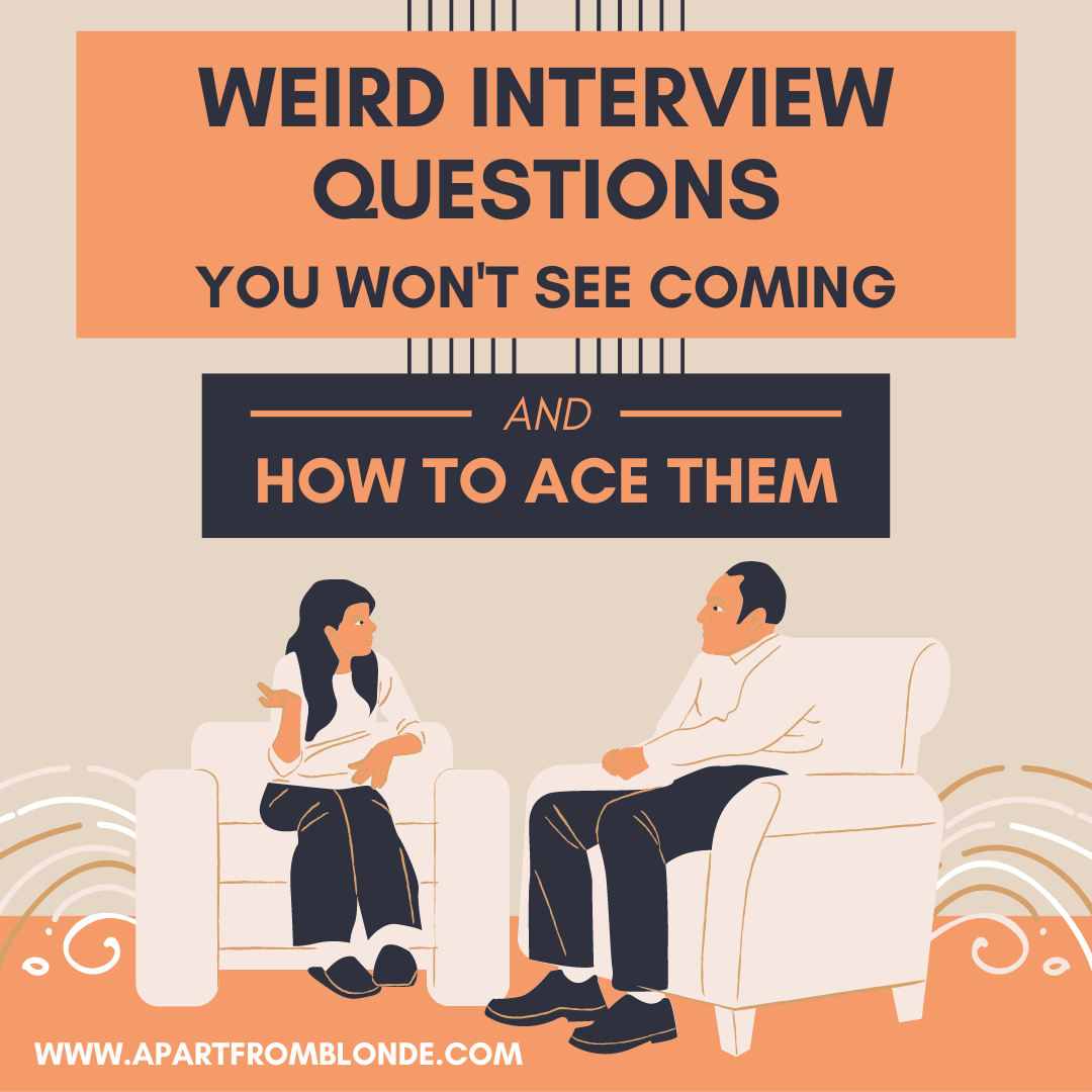 Weird Interview Questions You Won t See Coming And How To Ace Them 