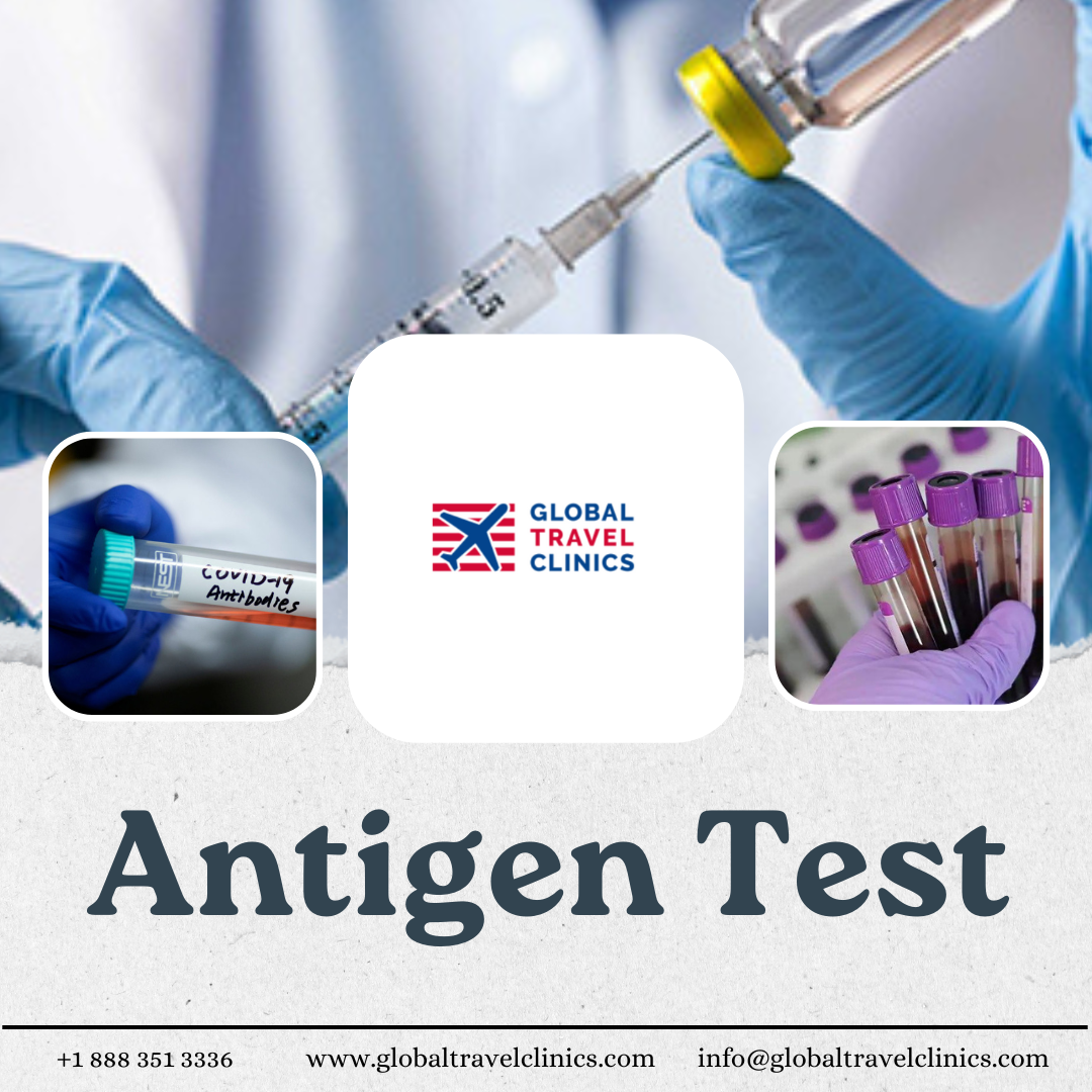 Get the Best Antigen Test — Global Travel Clinics Global Travel