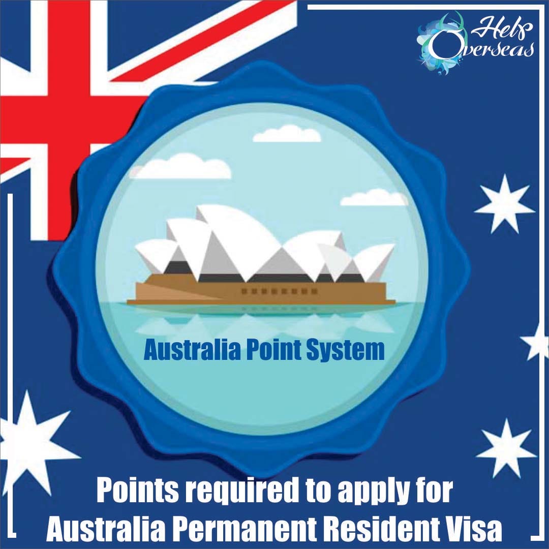 Points Required To Apply For Australia Permanent Resident Visa by Helpoverseas Medium
