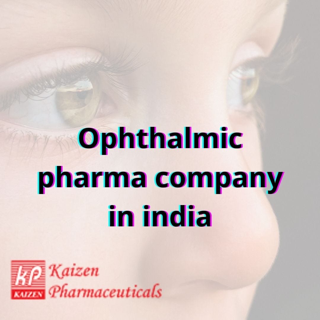 Ophthalmic Pharma Company in India kaizen pharmaceutical Medium