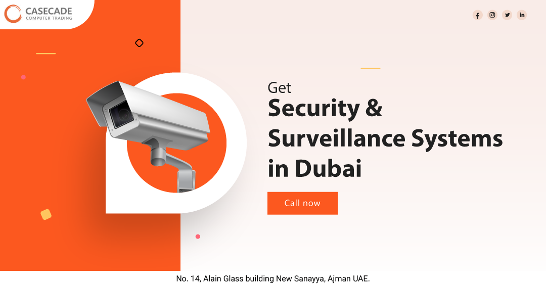 Security & Surveillance Systems in Dubai, UAE Casecadeworld Medium