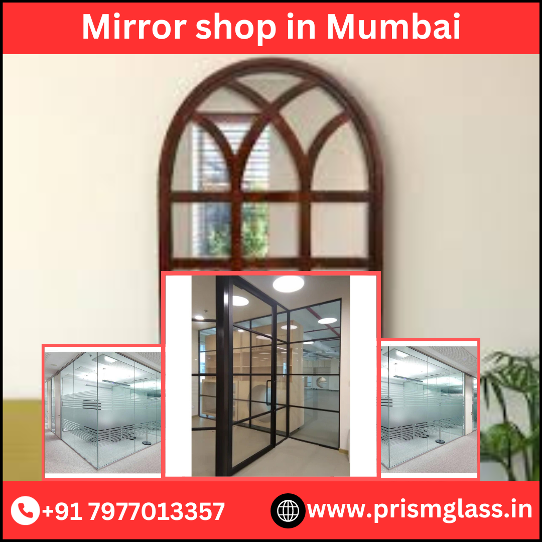 Exploring Reflections A Mirror Shop in Mumbai by Prism Glass Medium