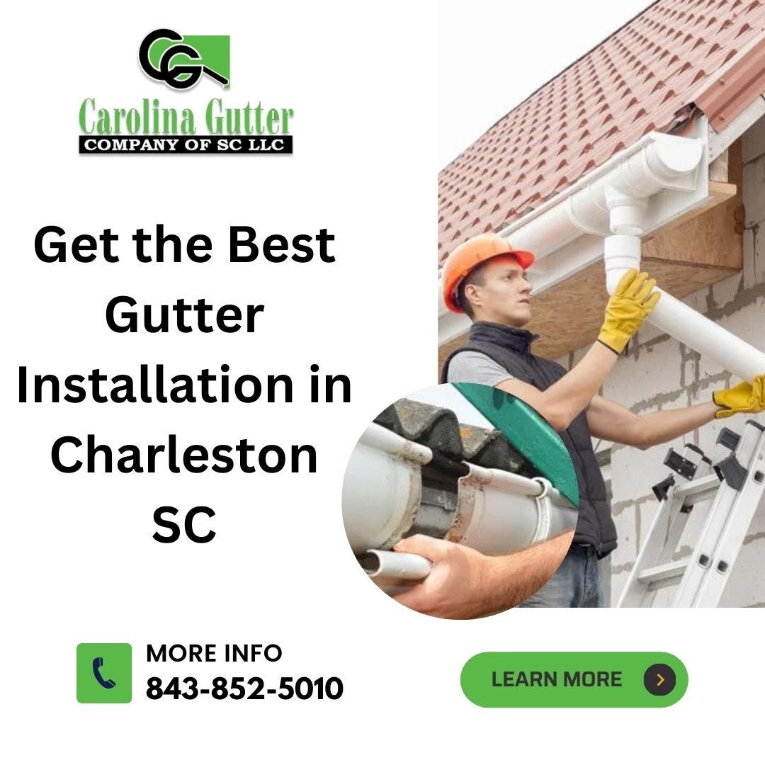 Get the Best Gutter Installation in Charleston, SC Carolina Gutter Medium