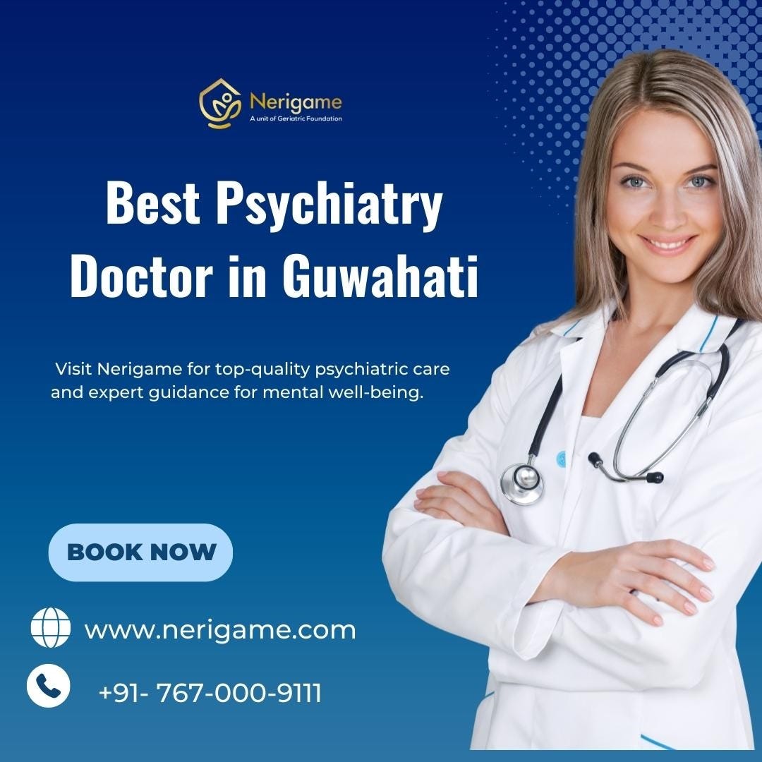 Best Psychiatry Doctor in Guwahati Nerigame Nerigame Medium