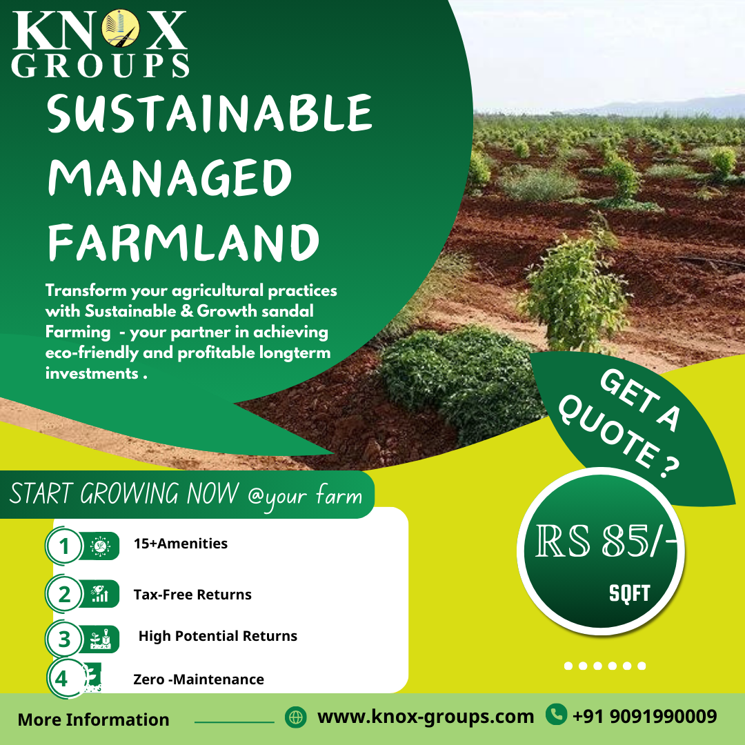 knox groups prime farmland for sale near Bangalore & Tumkur. Managed