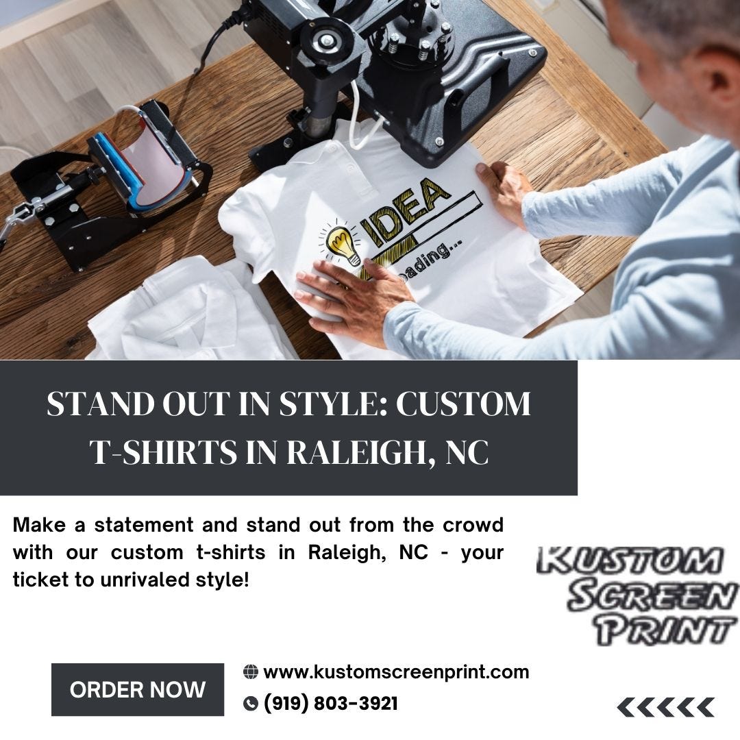 Elevate Your Style with Raleigh Screen Printing Custom TShirts in NC