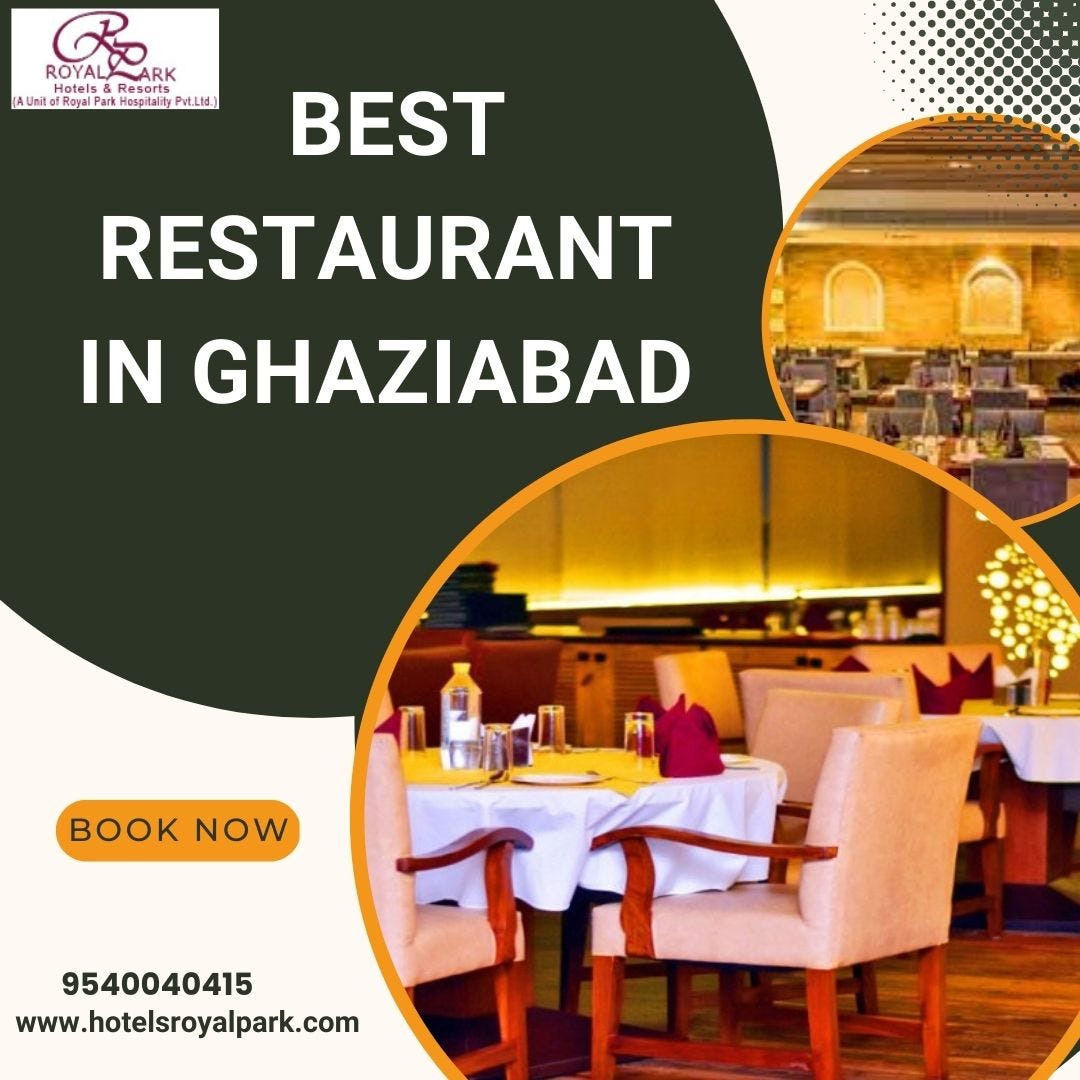 Best Restaurant in Ghaziabad - Hotelsroyalpark - Medium