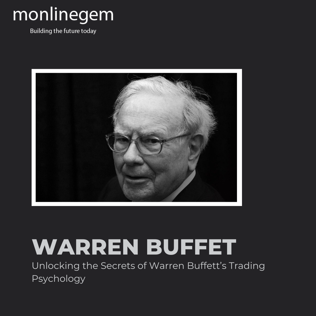 Unlocking the Secrets of Warren Buffett’s Trading Psychology: Learn How ...