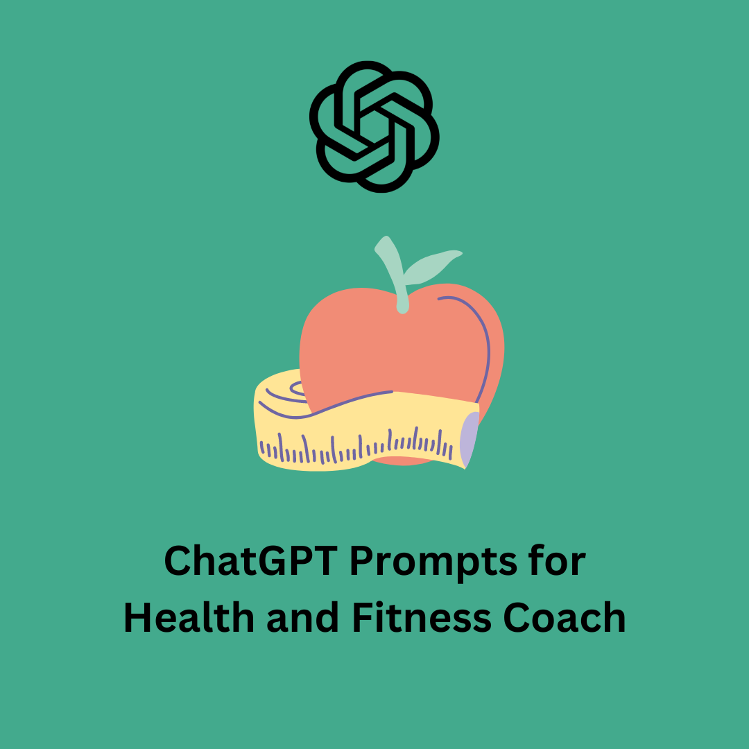 ChatGPT Prompts for Health and Fitness Coach | by 
