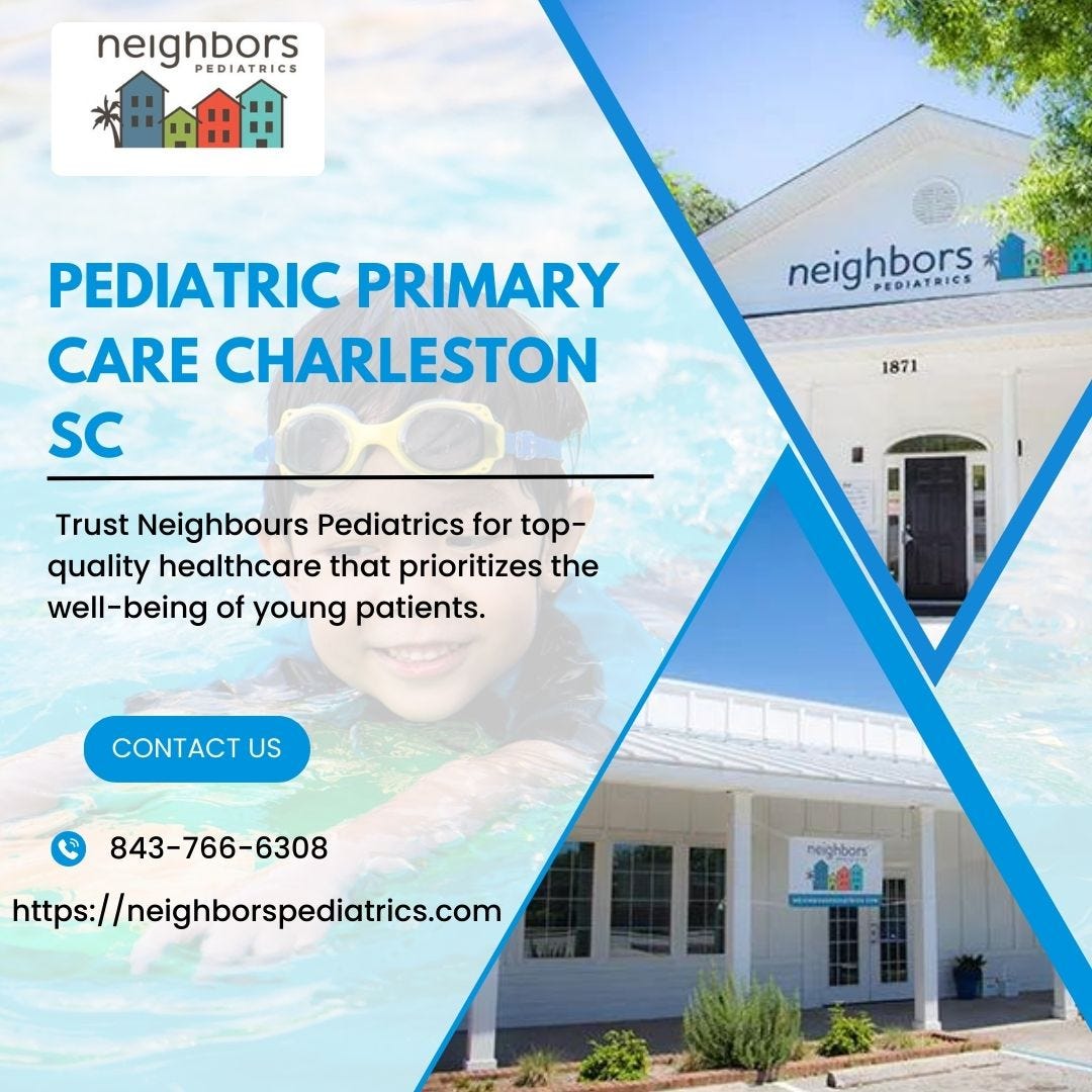 Best Primary Care Pediatrics in Charleston, SC - Neighbors Pediatrics -  Medium