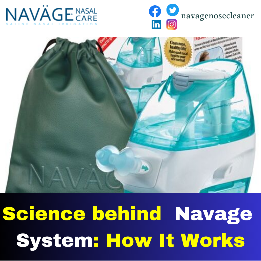 Science behind Navage System How It Works by Navagenosecleaner Medium