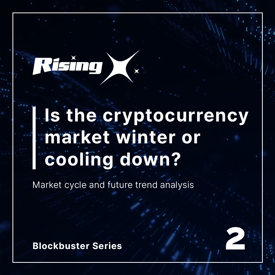 RisingX] Is the cryptocurrency market winter or cooling down? Market cycle  and future trend analysis. | by RisingX_official | Medium