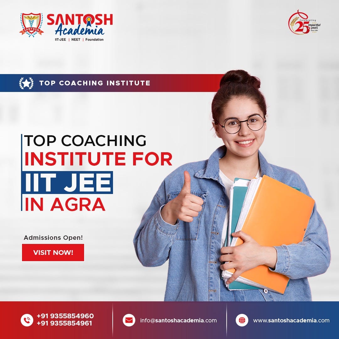 Top Coaching Institute for IIT JEE in Agra Santosh Academia stands out