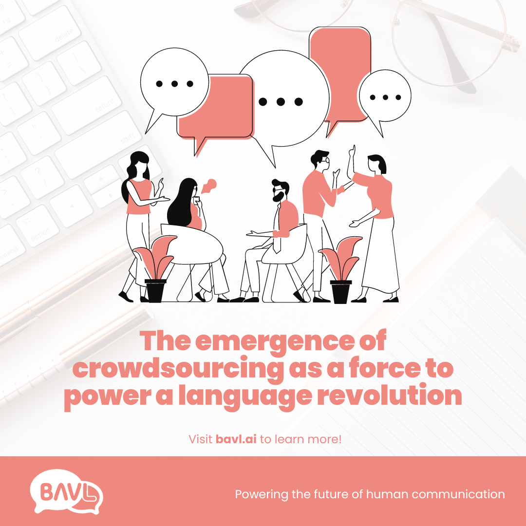 The emergence of crowdsourcing as a force to power a language revolution