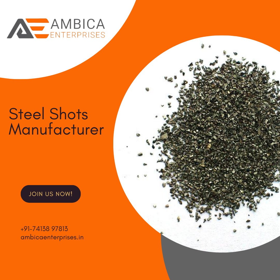 what-is-steel-shot-and-how-is-it-used-by-ambicaenterprises-jun