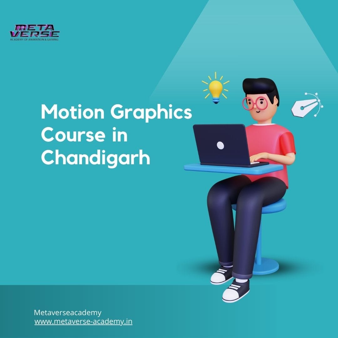 Motion Graphics Course in Chandigarh by Metaverseacademy Jun, 2023