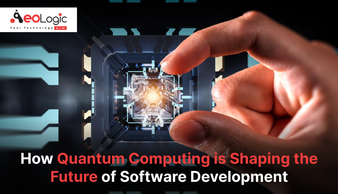 How Quantum Computing is Shaping the Future of Software Development ...