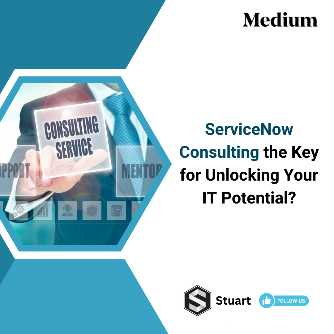 ServiceNow Consulting the Key for Unlocking Your IT Potential? | by ...