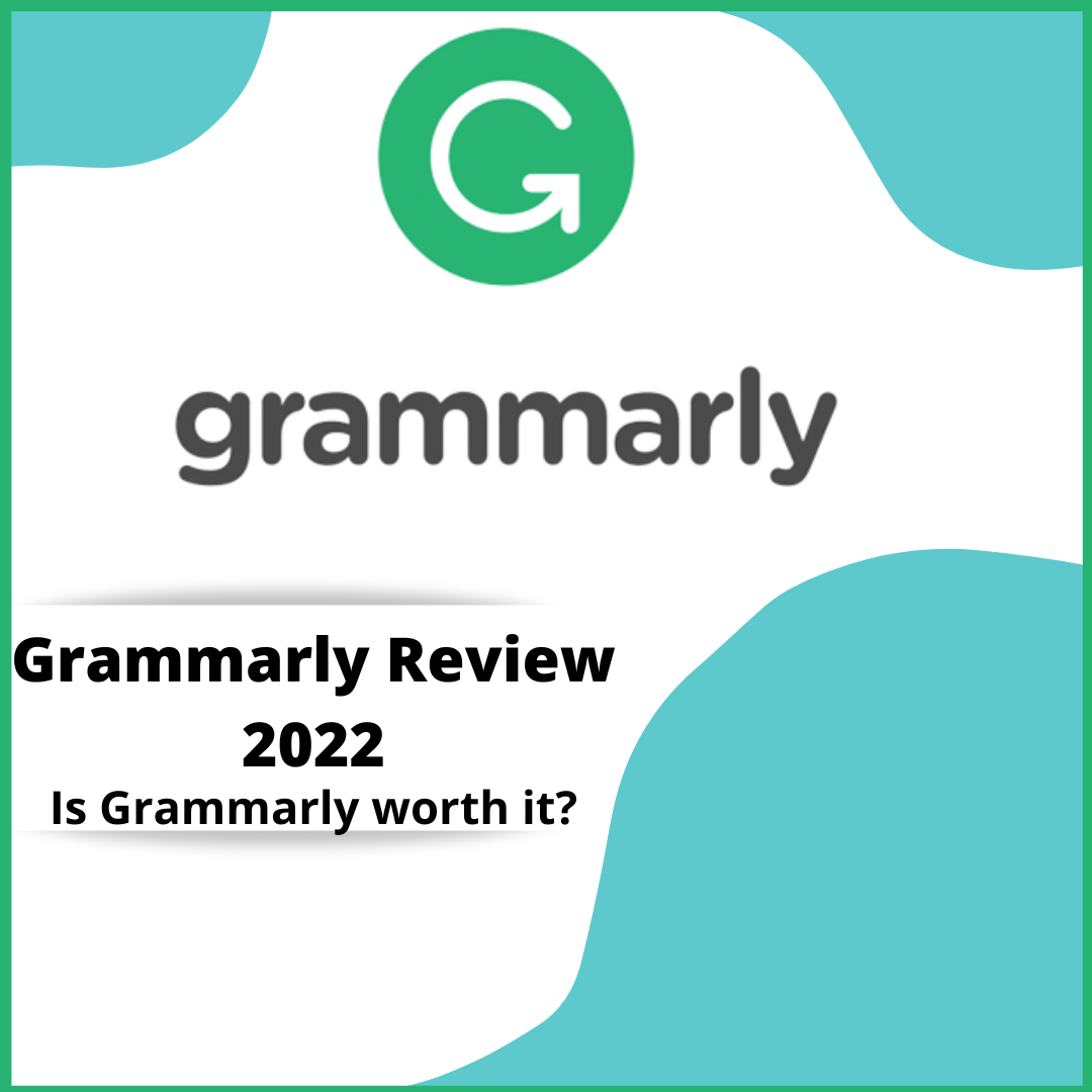 Grammarly Review 2022 Comprehensive Guide — Is Grammarly Worth It By Harpreet Kaur Medium 