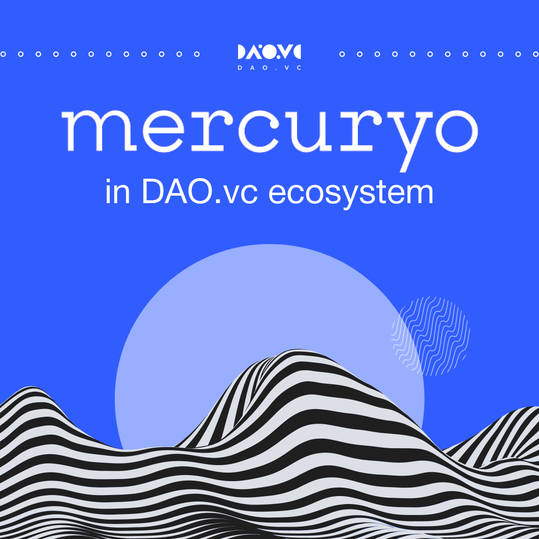 Mercuryo in DAO.vc ecosystem. Hi, community! ✋ | by DAO VC | Medium