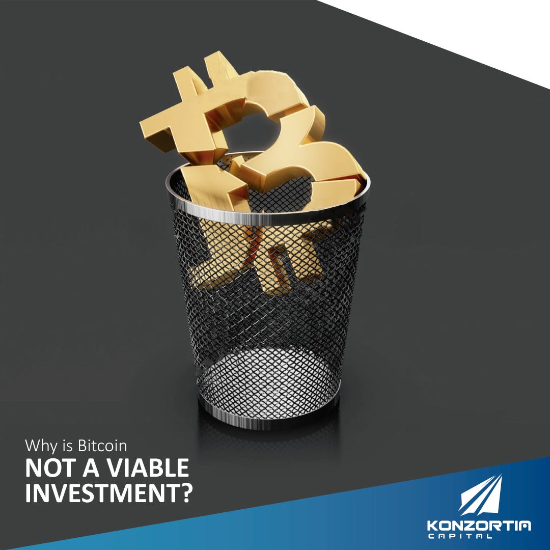 Why is Bitcoin not a viable investment? by Konzortia Capital Medium