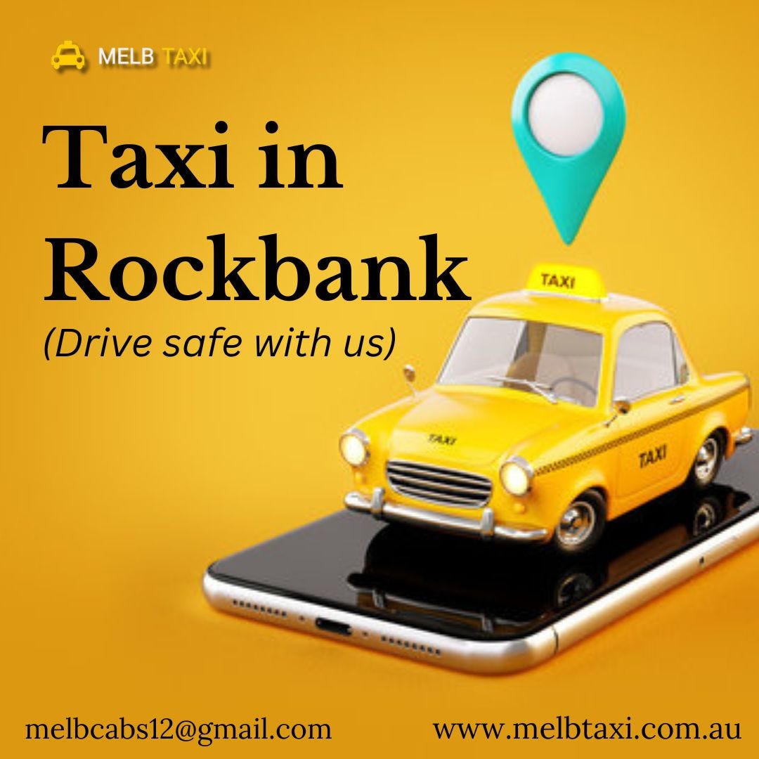 Discover Convenience with Melb Taxi: Your Reliable Taxi in Rockbank ...
