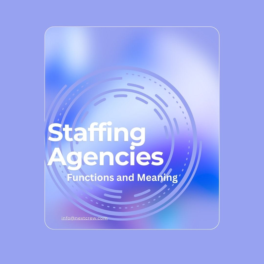 Deciphering the Functions and Meaning of Staffing Agencies: A ...