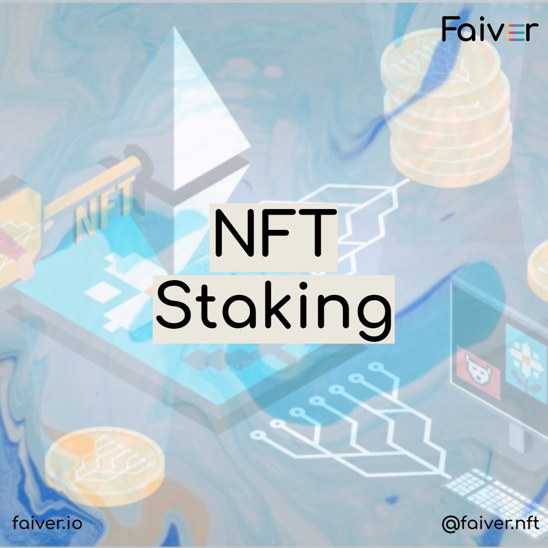 What is NFT staking all about?. NFT Stake, PoS, and more. by Faiver