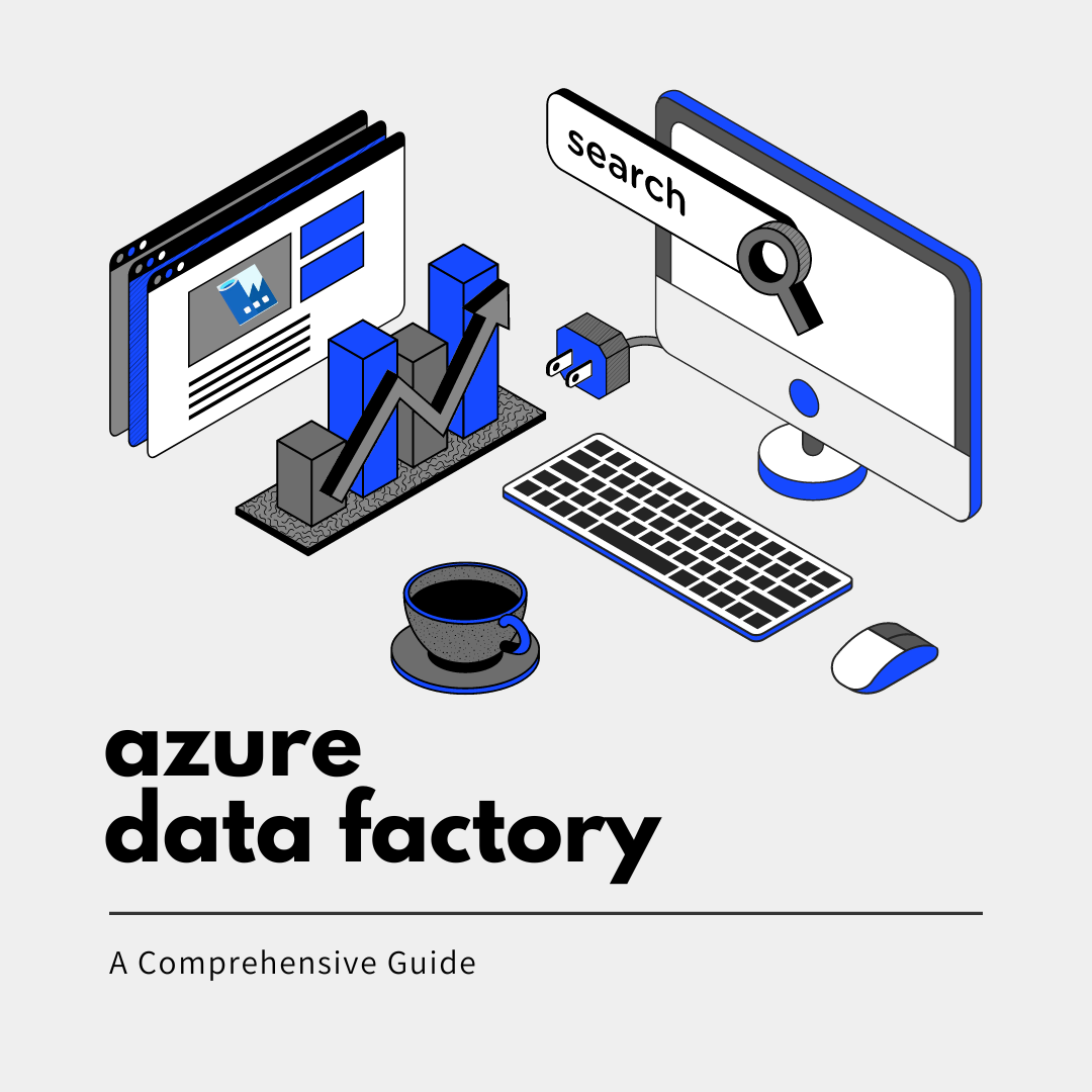 Getting Started with Azure Data Factory: A Comprehensive Guide | by ...
