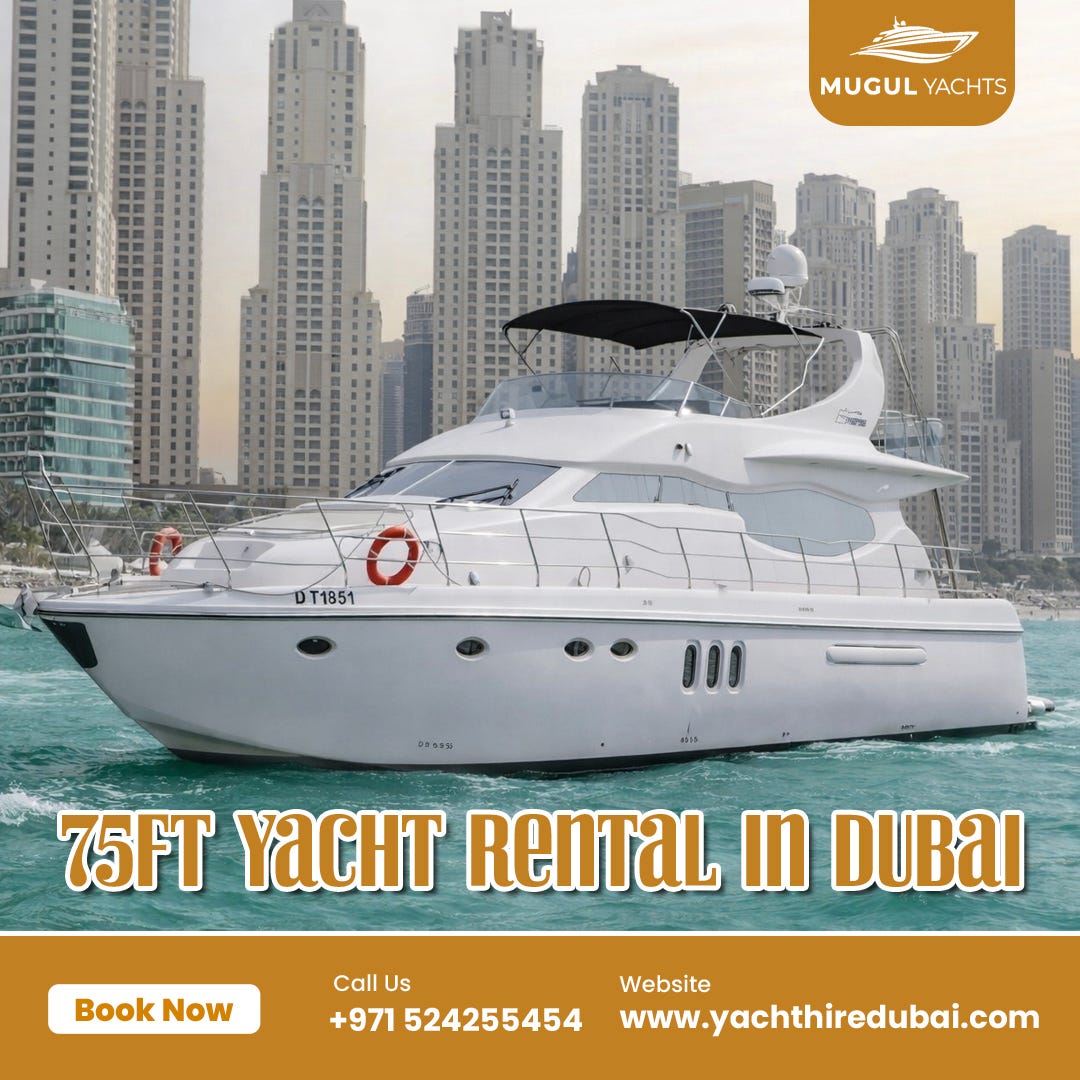 75Ft Yacht Rental in Dubai — Luxury Experience with Mugul Yachts