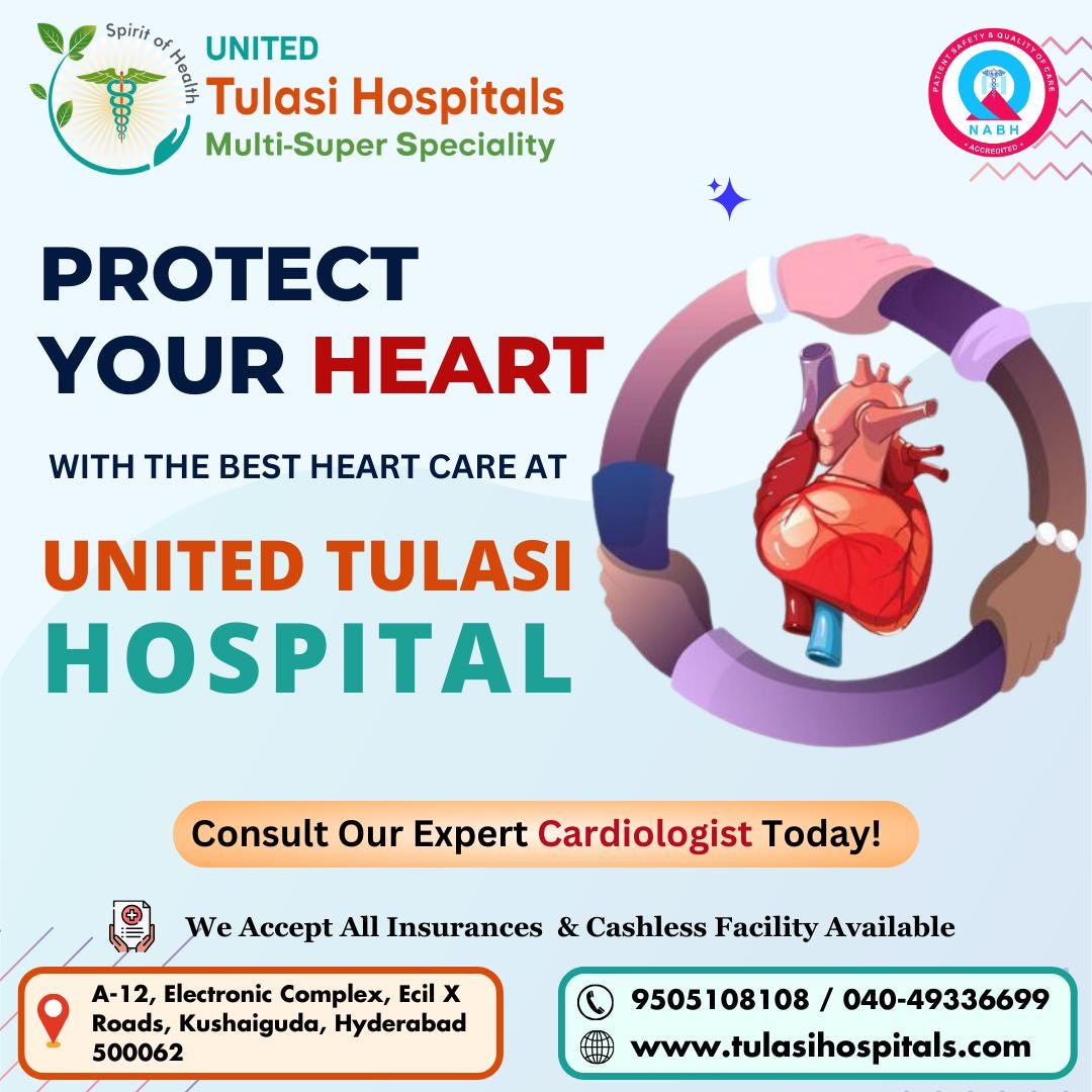 Best Cardiologist In Ecil | Hyderabad | By Unitedtulasihospital | Jan ...