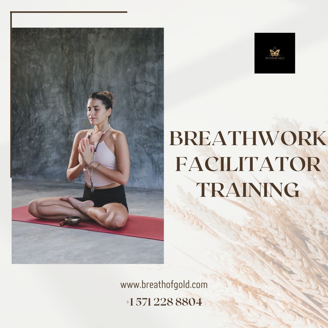 Breathwork Facilitator Training and Certification? Breath of Gold