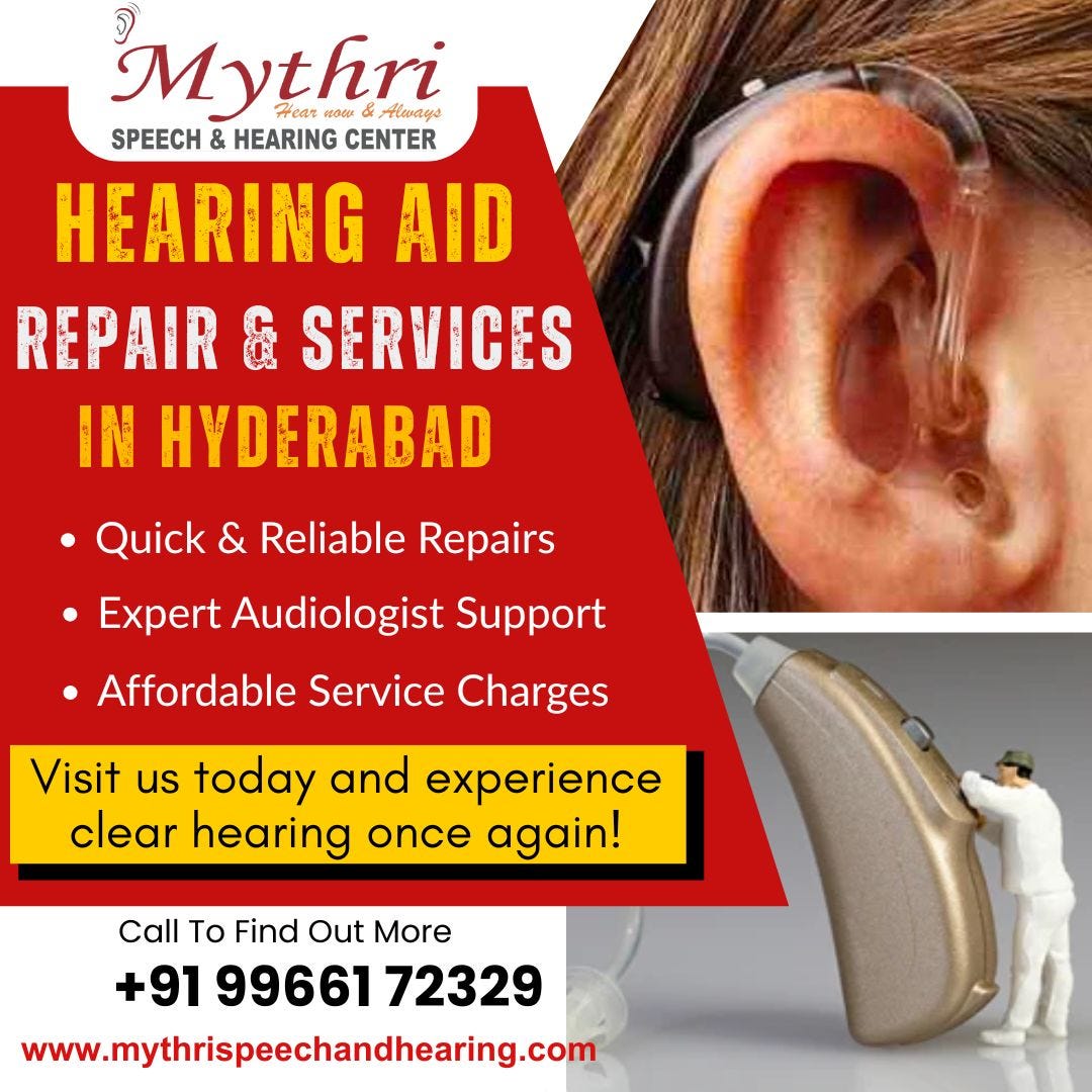 Hearing Aid Repair & Services in Hyderabad | Mythri Speech and Hearing Center