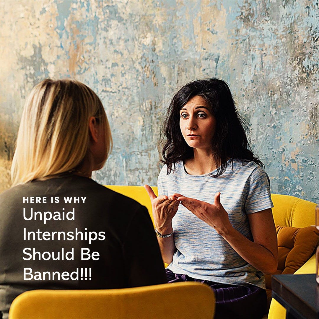 Unpaid Internships should be banned!! by Paromita Mitra Medium