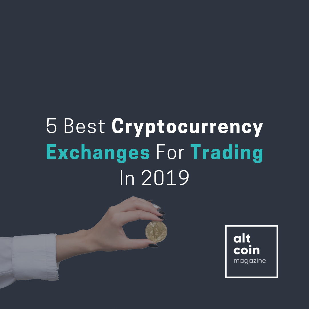 5 Best Cryptocurrency Exchanges For Trading In 2019 | by Hannguyen | The  Capital | Medium