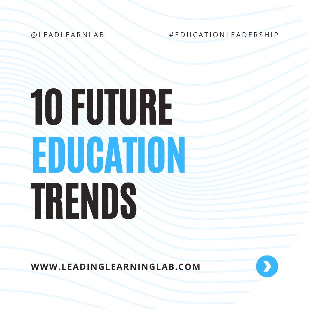 10 Future Trends in Education. Implications for School Leaders by David Sornberger Leading