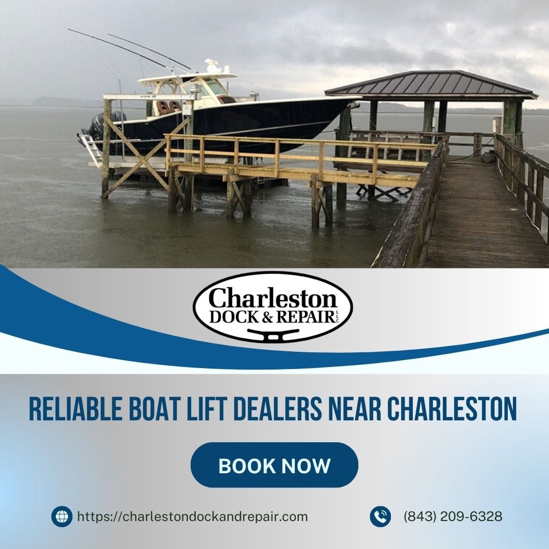 Secure Your Ship Boat Lift Dealers Just Around the Corner Charleston