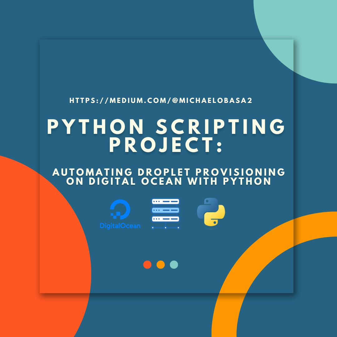 Python Scripting Project Automating Droplet Provisioning On Digital Ocean With Python By 