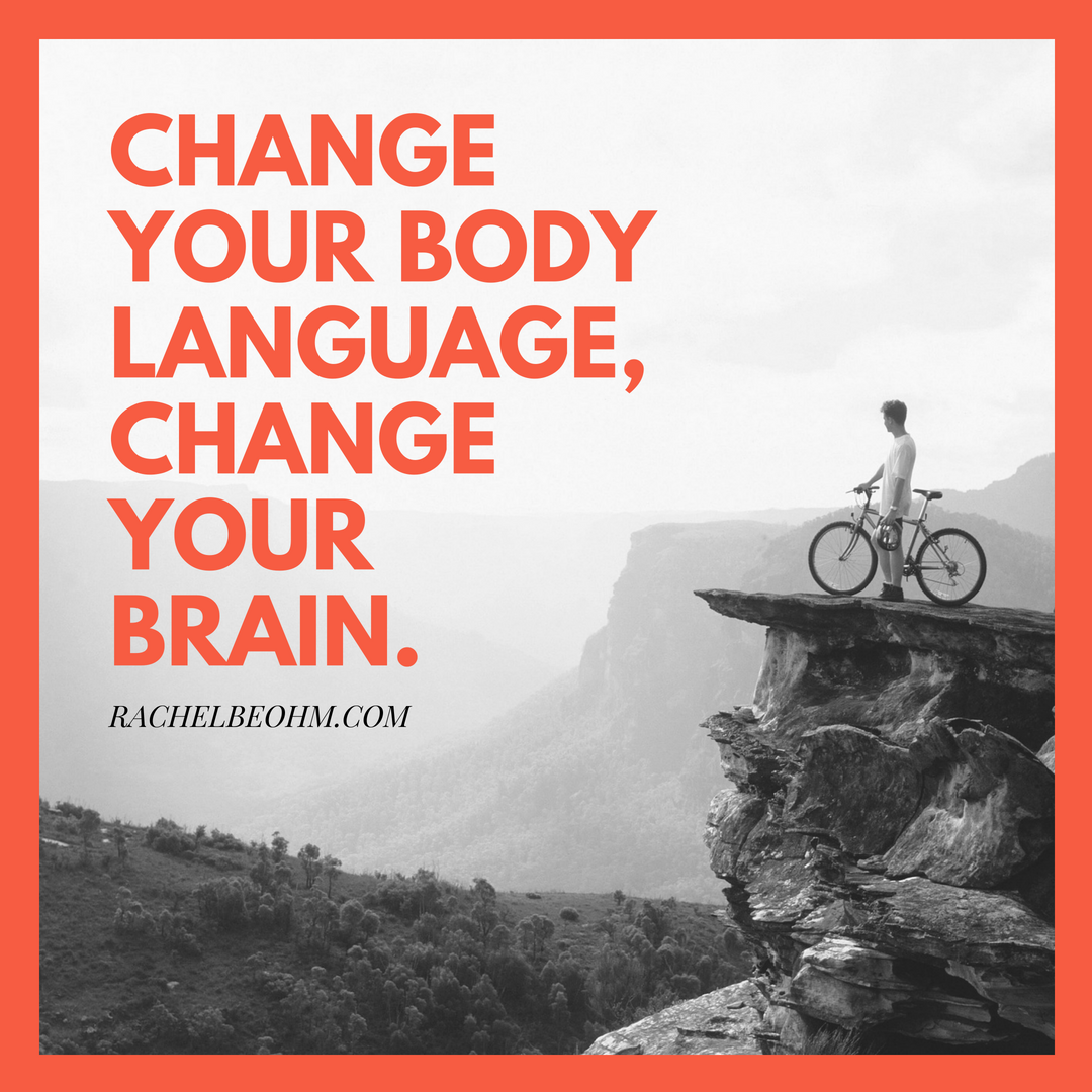 Change your body language, change your brain | by Rachel Beohm | Medium