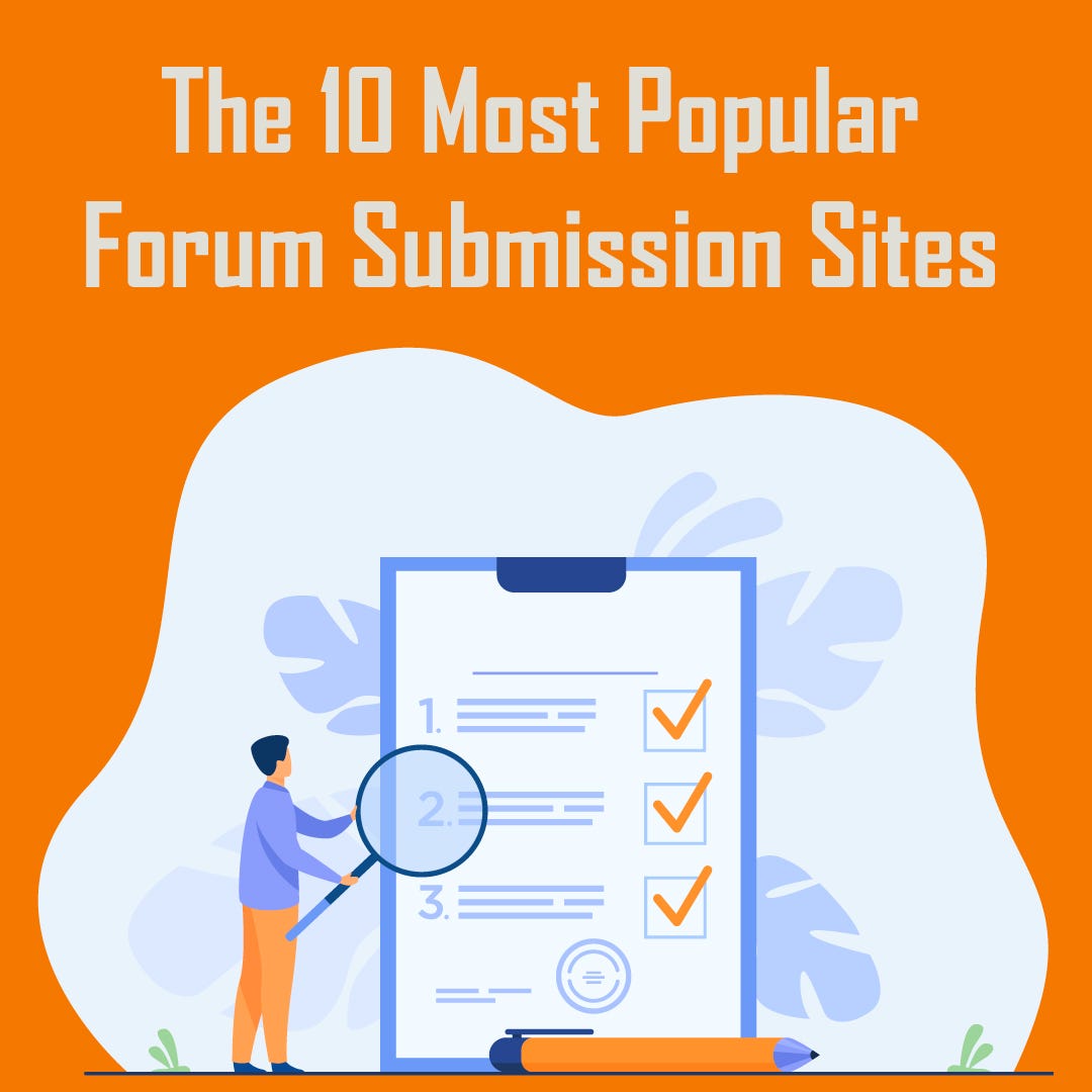 The 10 Most Popular Forum Submission Sites Listed by Keyword Profiles