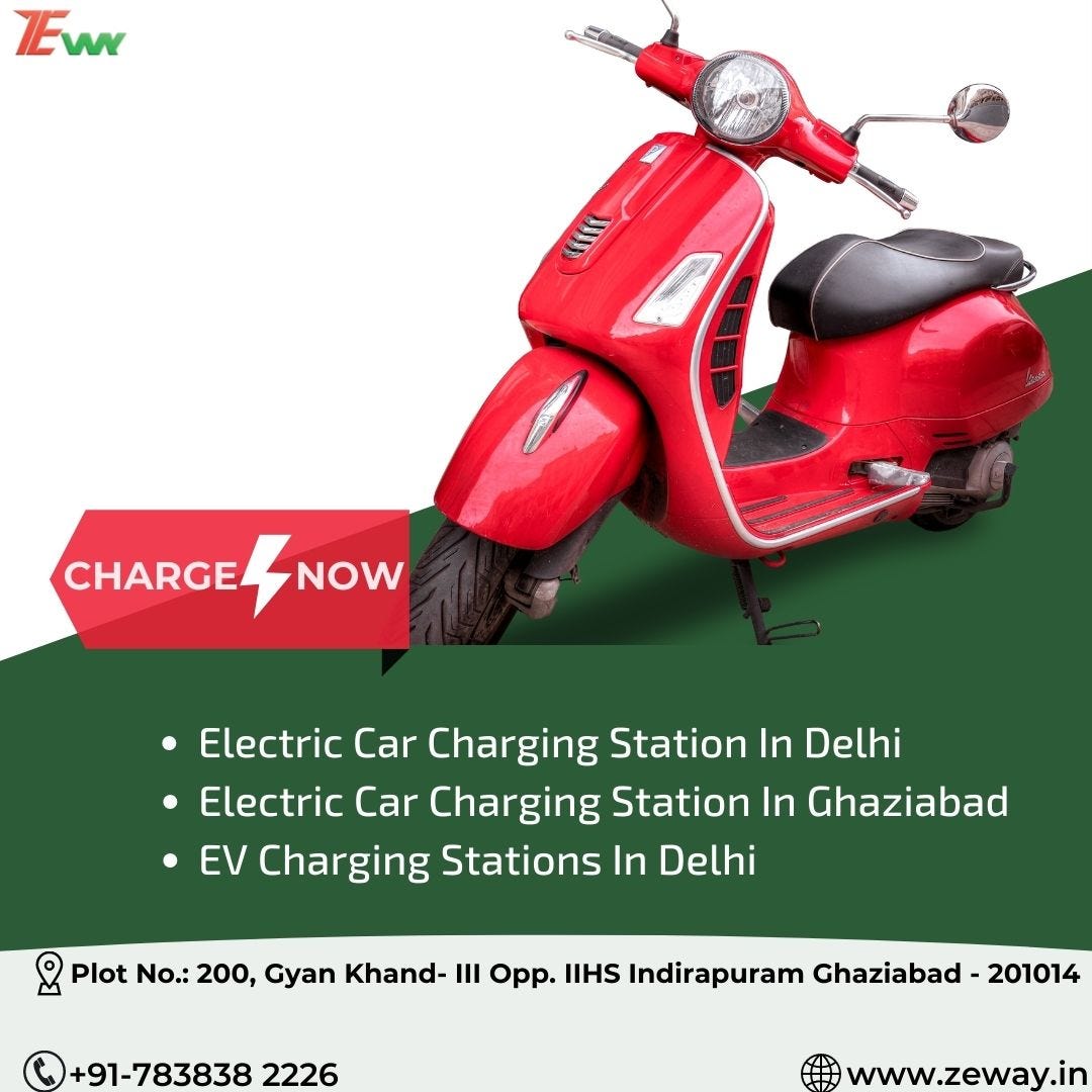 Electric Vehicle Charging Station In Delhi Zewayscooters Medium