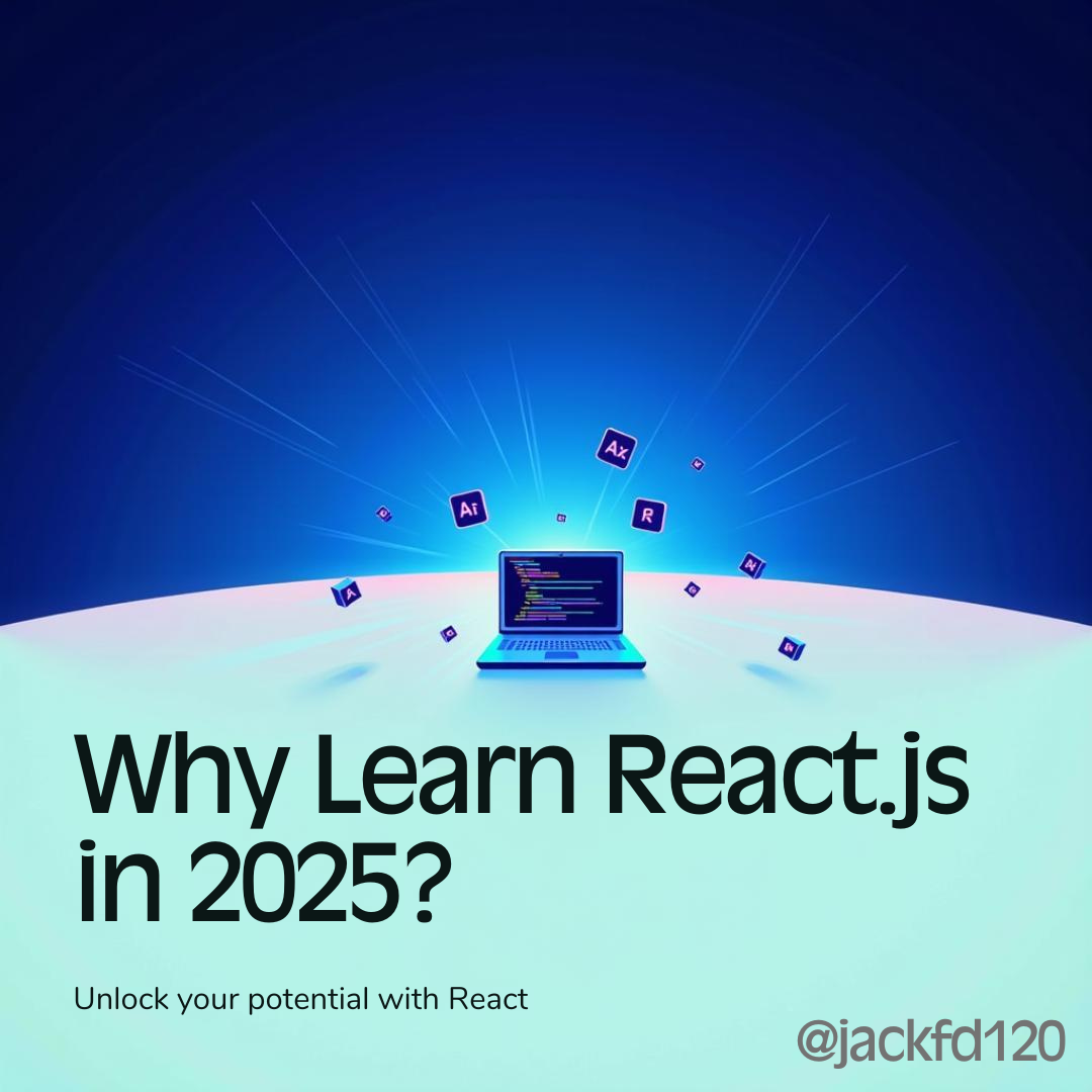 What is React.js and Why You Should Learn It in 2025 | by JAKER HOSSAIN ...