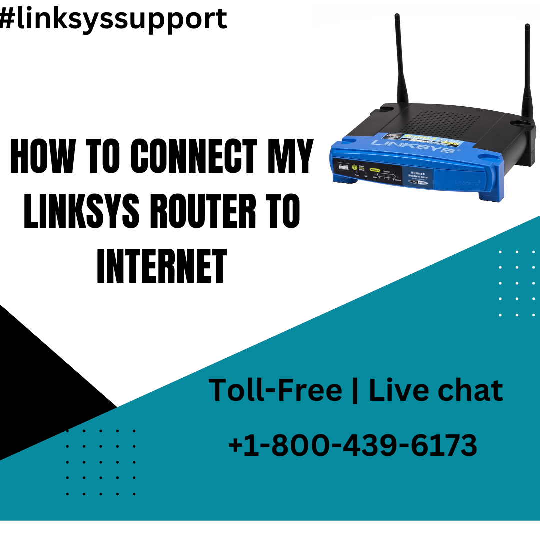 How to connect my Linksys router to Internet |+1–800–439–6173|Linksys  Support | by Linksys Support | Aug, 2023 | Medium