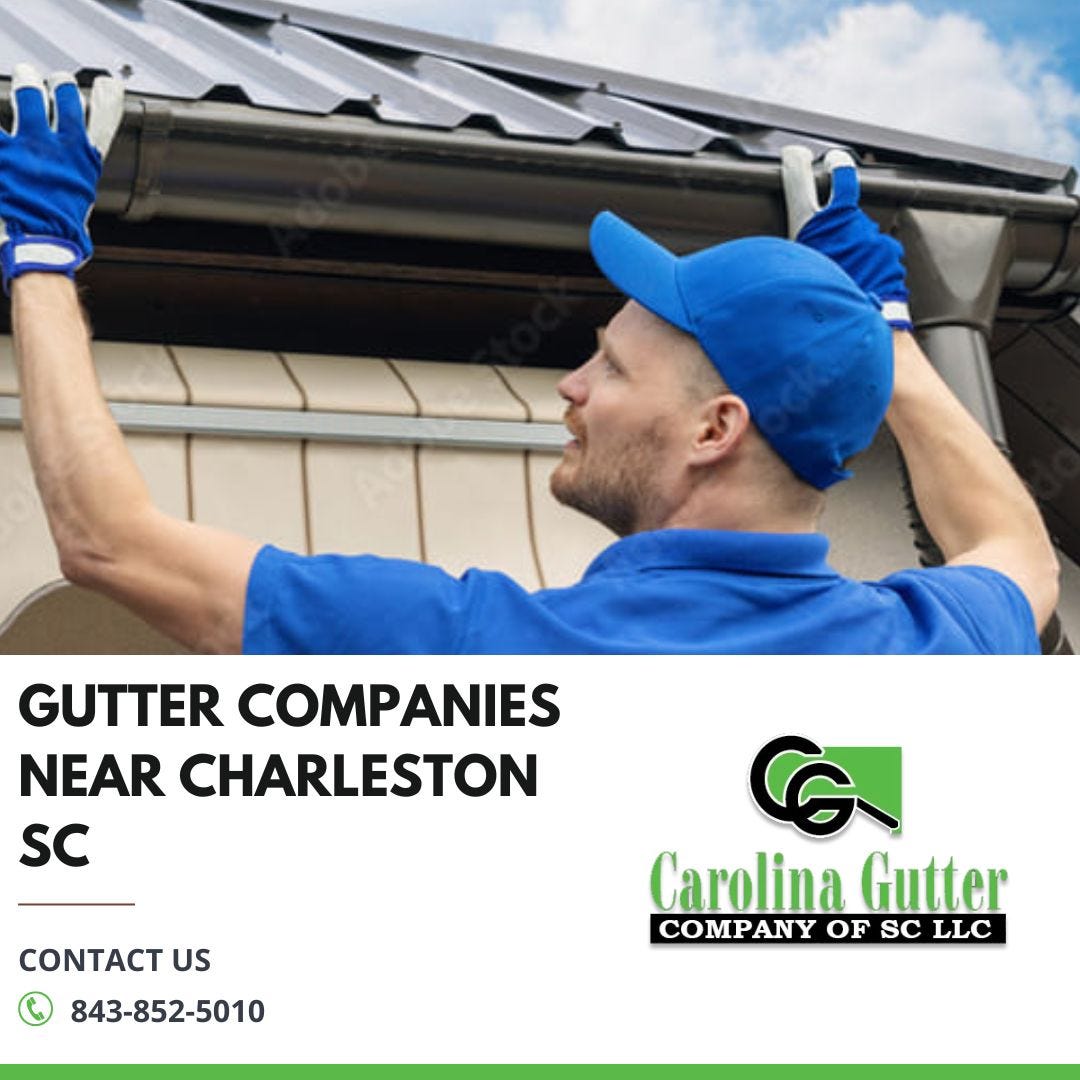 Find The Best Gutter Companies Near Charleston, SC Carolina Gutter