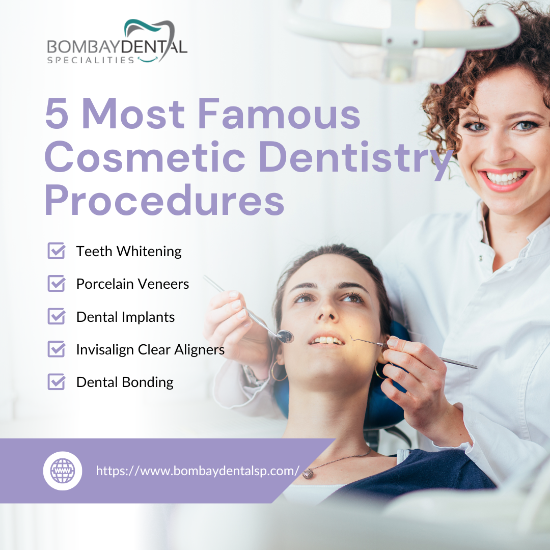 5 Most Famous Cosmetic Dentistry Procedures by Bombay Dental