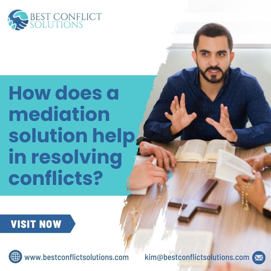 How Does A Mediation Solution Help In Resolving Conflicts By Best