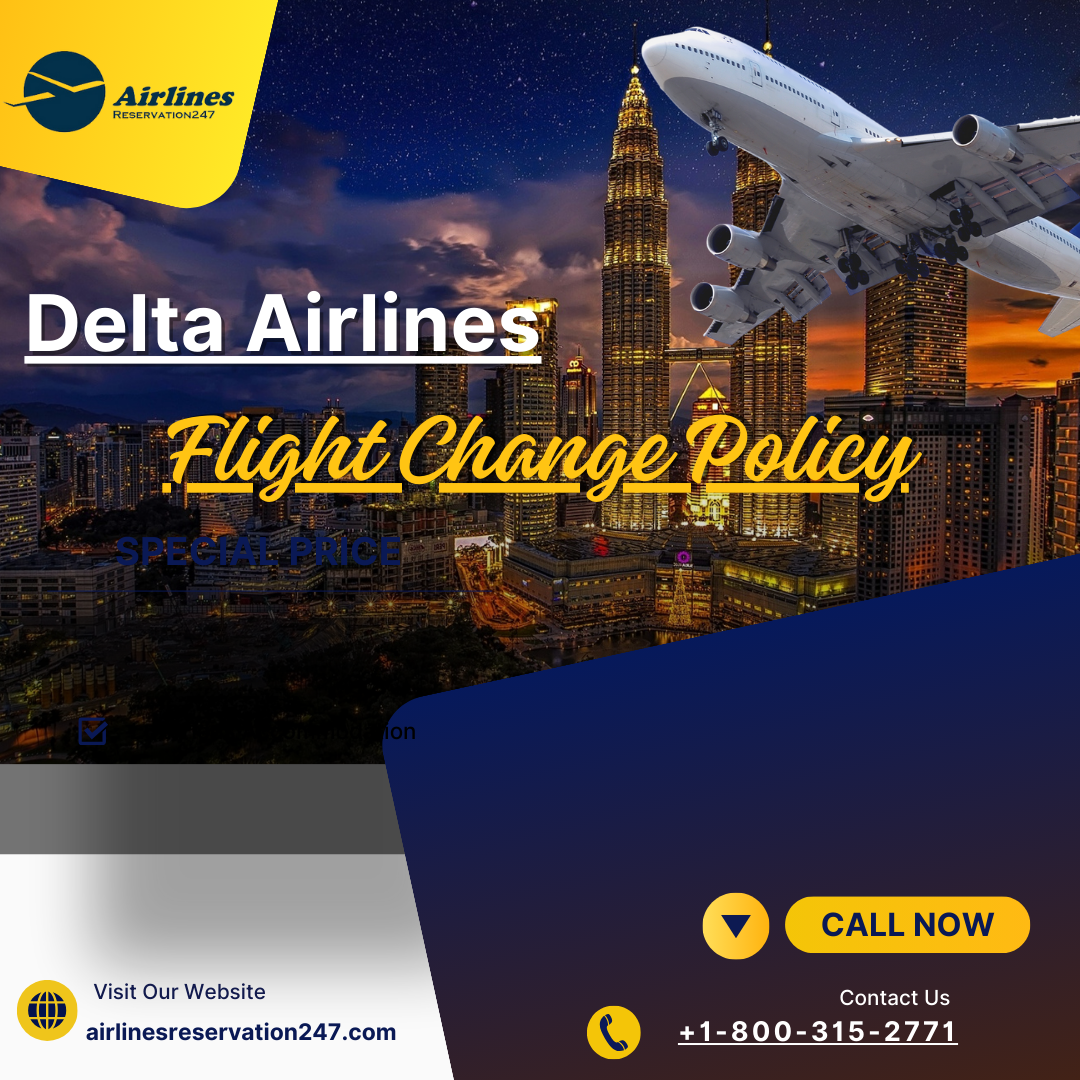 Delta Airlines flight change policy Reservation airlines247 Medium