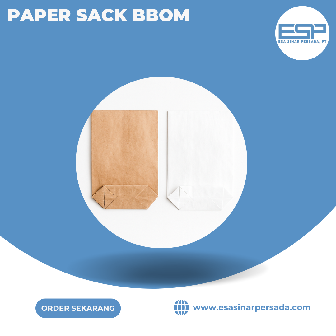 Paper Sack Tipe BBOM: Solusi Kemasan Kuat untuk Kebutuhan Industri Modern